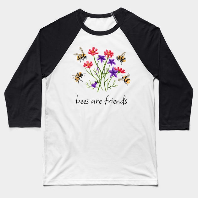 Bees Are Friends - Bees And Wildflowers Baseball T-Shirt by Whimsical Frank